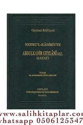 Nehrul Kadiriyye Abdulkadir Geylani Hz. Hayatı